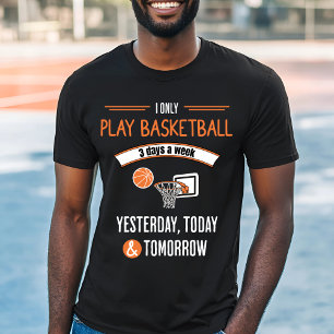 T-shirt Amusant Basketball Design - Jouer tous les jours