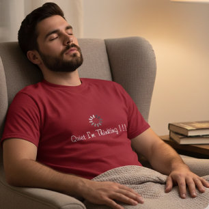 T-shirt Amusant Calme Je Pense Typographie Blanche sur Bor