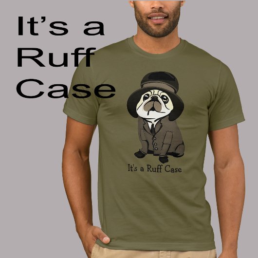 T-shirt Amusant C'est un Coque de Carlin vert ruff Sherloc