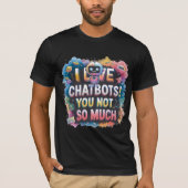 T-shirt Amusant Chatbot Mèmes Compagnon I Love Chatbots (Devant)