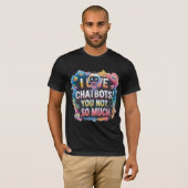 T-shirt Amusant Chatbot Mèmes Compagnon I Love Chatbots (Devant entier)