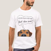 T-shirt Amusant Chien Chien Chien Chien : Travail à domici (Devant)