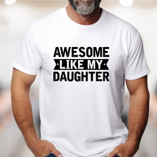 T-shirt Amusant Comme Ma Fille