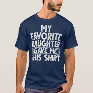 T-shirt Amusant Conception de Fête des pères Ma fille préf