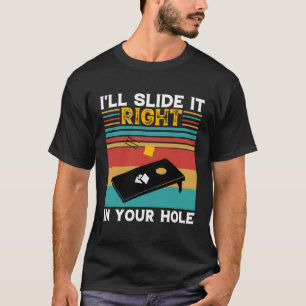 T-shirt Amusant Cornhole, Je Vais Le Glisser Dans Votre H