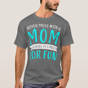 T-shirt Amusant demi-marathon 201 Miles Maman Mère Cadeau