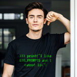 T-shirt Amusant développeur d'IA<br><div class="desc">Lorsque votre code est propre et que vos invites sont thicques, cette chemise geek AI parle couramment Python et humour. Stylée comme une commande de terminal, la chemise lit >>> print("J'aime BIG_PROMPTS et je ne peux pas mentir") en texte vert vif sur le noir, donnant les grandes vibrations de codeur...</div>
