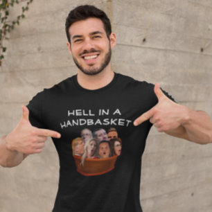 T-shirt Amusant enfer MAGA dans un panier anti-conservateu