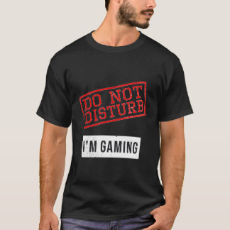 T-shirt Amusant Gamer Design Ne Disturbe Pas Je Ne Joue Gi