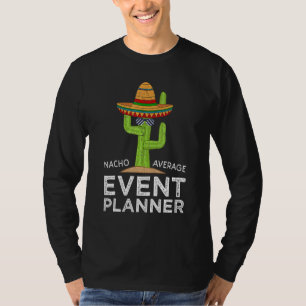 T-shirt Amusant Hilarious Event Planning Mème Event Planne