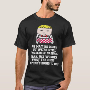 T-shirt Amusant Humour Citoyen Âgé Nous Pouvons Être Plus 