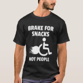 T-shirt Amusant Humour en fauteuil roulant personnes handi (Devant)