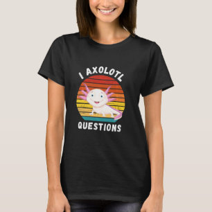 T-shirt Amusant I Axolotl Questions Le mignon Axolotl Enfa