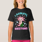 T-shirt Amusant I Axolotl Questions mignonnes Axolotls Kaw (Devant)