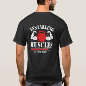 T-shirt Amusant Installer des Muscles S'il vous plaît Atte (Dos)