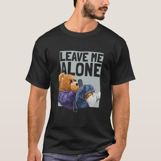 T-shirt Amusant Introvert Teddy Bear Dit Me Laisse Seul (Devant)