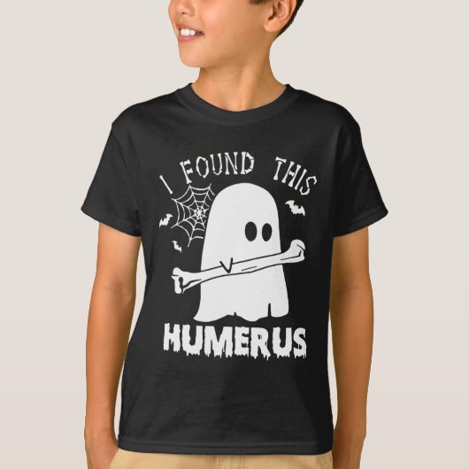 T-shirt Amusant J'Ai Trouvé Ce Humerus Boo Ghost Halloween (Devant)