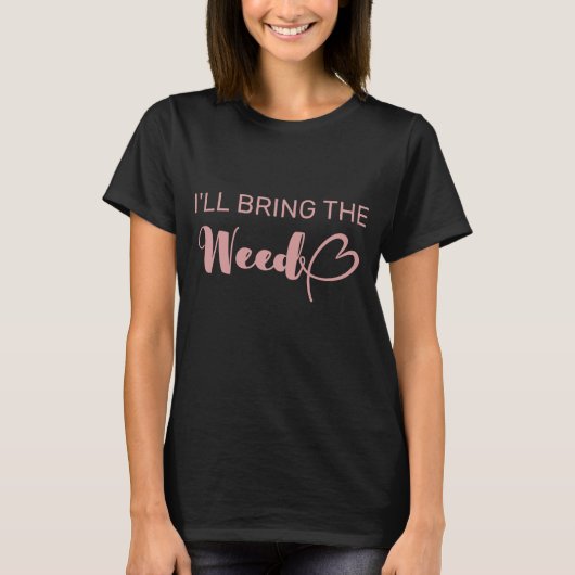 T-shirt Amusant Je vais apporter la Weed Bachelorette Part (Devant)