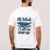 T-shirt Amusant jeu de baleines "Oh Whale" Conception de l (Dos)
