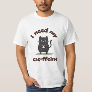 T-shirt Amusant jeu de chat "J'ai besoin de ma caféine"