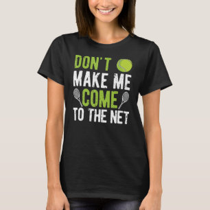 T-shirt Amusant joueur de tennis Entraîneur Fan Ne me fait