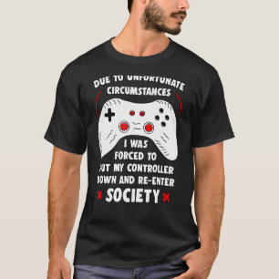 T-shirt Amusant Joueur En Raison De Circonstances Malheure