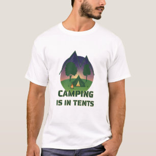 T-shirt Amusant "Le Camping Est Dans Les Tentes" Pun D'Ave
