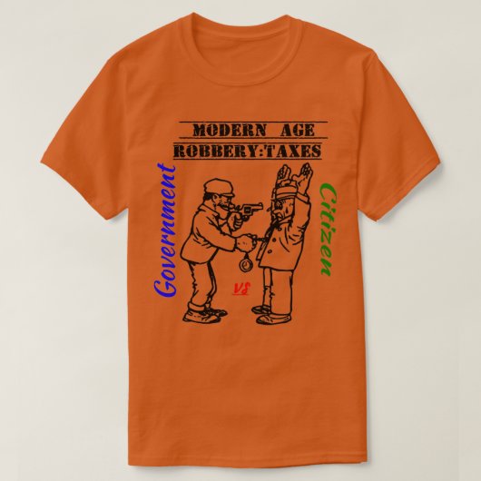 T-shirt Amusant moderne vol à l'âge Impôts (Design devant)