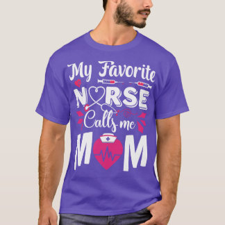 T-shirt Amusant Mon Infirmière Préférée Appelez-Moi Maman 