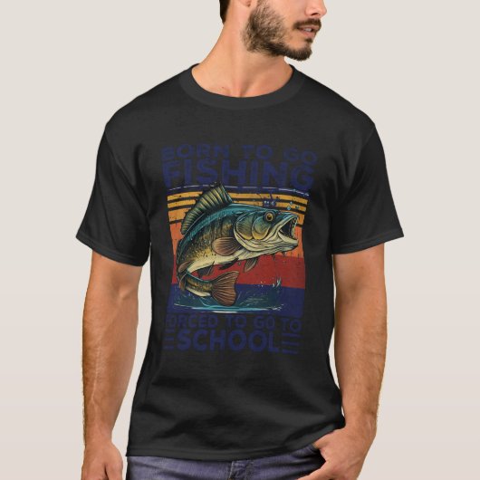 T-shirt Amusant Né Pour Aller Pêche Basse Poisson Pêcheur  (Devant)