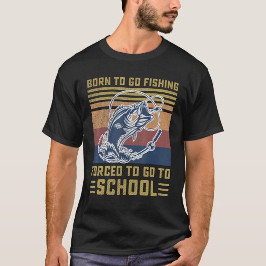T-shirt Amusant Né Pour Aller Pêche Basse Poisson Pêcheur (Devant)