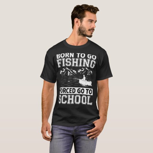 T-shirt Amusant Né Pour Aller Pêcher Basse Cadeau Poisson  (Devant entier)