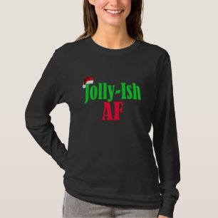T-shirt Amusant Noël Esprit Jolly Ish Af Graphi