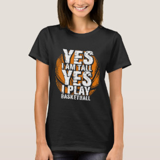 T-shirt Amusant Oui Je Suis Grand Je Joue Bysketbyll Hoops