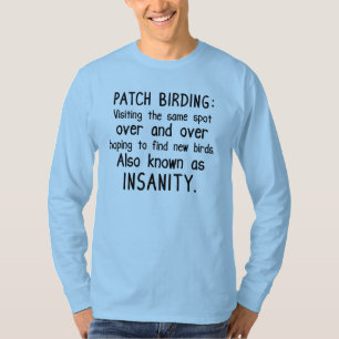 T-shirt Amusant Patch Birding est la folie