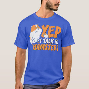 T-shirt Amusant Pet Hamster Maman Whisperer Oui Je Parle À
