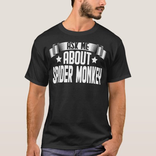 T-shirt Amusant Posez-moi la question sur le singe araigné (Devant)