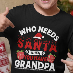 T-shirt Amusant qui a besoin de Père Noël Noël Grand-père 