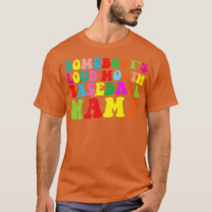 T-shirt Amusant Somebodys Loud Mouth Baseball Mama Maman M