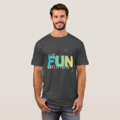 T-shirt 'Amusant tant que ça a duré' (Devant entier)