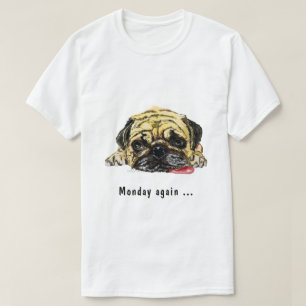 T-shirt amusant Texte lundi de nouveau avec chien 
