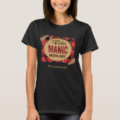 T-shirt Amusant une autre journée de maman maniaque (Devant)