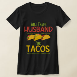 T-shirt Amusant Va Échanger Un Mari Pour Les Tacos