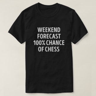 T-shirt Amusant Weekend de prévision Chess Lover