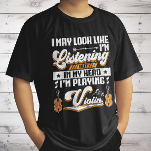 T-shirt Amusante écoute dans ma tête Je joue mon violon