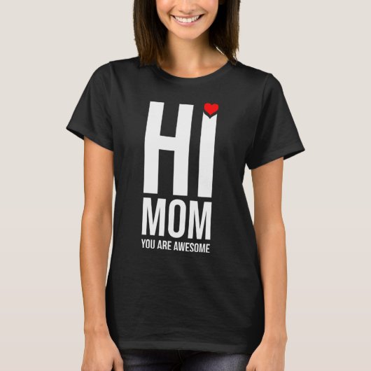 T-shirt Amusante Famille Salut Maman Vous Êtes Formidable (Devant)