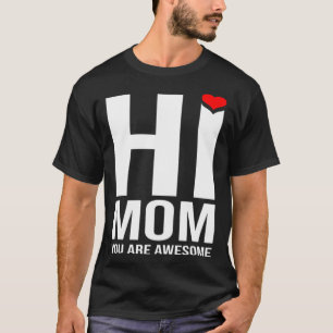 T-shirt Amusante Famille Salut Maman Vous Êtes Formidable