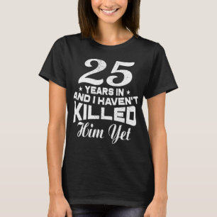 T-shirt Amusante femme-cadeau du 25e anniversaire Mariage
