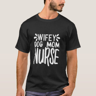 T-shirt Amusante Femme Chien Maman Infirmière Mère's Day L