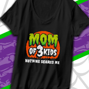 T-shirt Amusante Halloween Rien ne me fait peur Maman de 3
